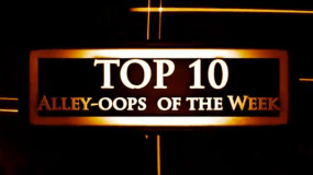 THD’s Top 10 Alley-oops of the Week